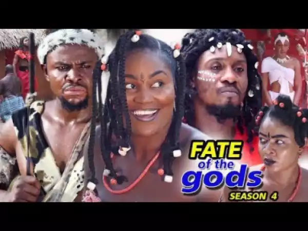 Fate Of The Gods Season 4 - 2019 Nollywood Movie